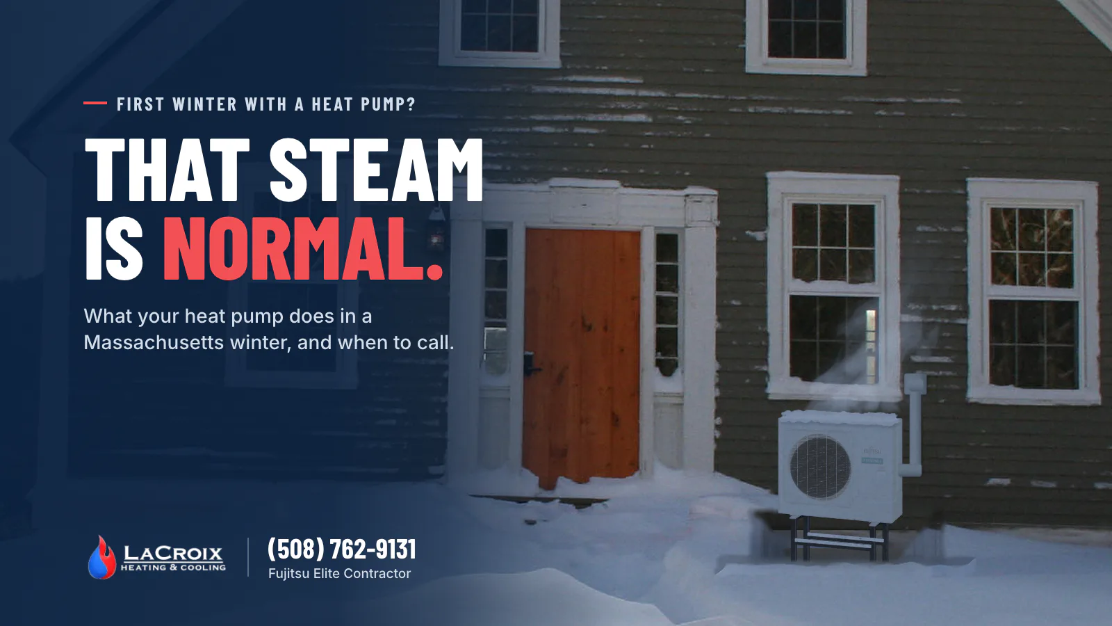 Fujitsu heat pump on a stand against a gray-green house in deep snow, with steam rising off it the morning after a storm.